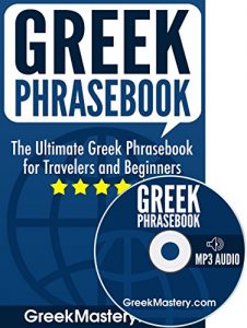 Download Greek Phrasebook: The Ultimate Greek Phrasebook for Travelers and Beginners (Audio Included) pdf, epub, ebook
