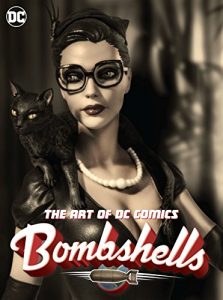 Download The Art of DC Comics Bombshells (DC Comics: Bombshells (2015-)) pdf, epub, ebook