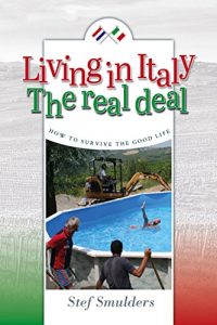 Download Living in Italy: the Real Deal: How to Survive the Good Life pdf, epub, ebook