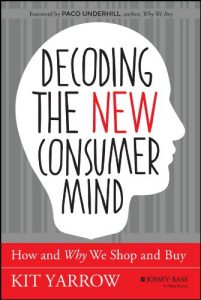 Download Decoding the New Consumer Mind: How and Why We Shop and Buy pdf, epub, ebook