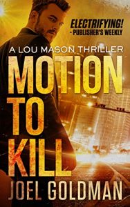 Download Motion To Kill (Lou Mason Thrillers Book 1) pdf, epub, ebook