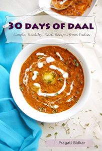 Download 30 Days of Daal – Simple, Healthy Daal Recipes from India (Curry Dinner Recipes Book 1) pdf, epub, ebook