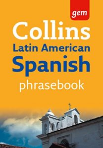 Download Collins Gem Latin American Spanish Phrasebook and Dictionary (Collins Gem) pdf, epub, ebook