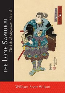 Download The Lone Samurai: The Life of Miyamoto Musashi pdf, epub, ebook
