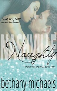 Download Nashville Naughty: A Naughty in Nashville Steamy Romance pdf, epub, ebook