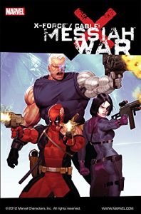 Download X-Force/Cable: Messiah War (X-Force Volume) pdf, epub, ebook