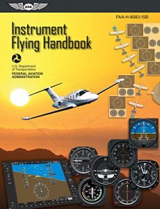 Download Instrument Flying Handbook: ASA FAA-H-8083-15B (Kindle edition) (FAA Handbooks series) pdf, epub, ebook