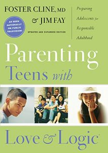 Download Parenting Teens with Love and Logic: Preparing Adolescents for Responsible Adulthood pdf, epub, ebook