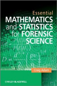 Download Essential Mathematics and Statistics for Forensic Science pdf, epub, ebook