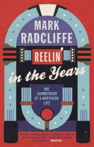 Download Reelin’ in the Years: The Soundtrack of a Northern Life pdf, epub, ebook