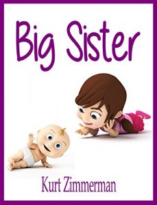 Download Big Sister (A rhyming story about sibling jealousy and love) pdf, epub, ebook
