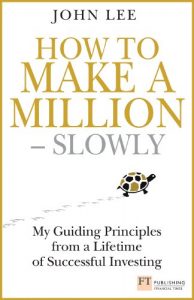 Download How to Make a Million ??? Slowly: My guiding principles from a lifetime of successful investing (Financial Times Series) pdf, epub, ebook