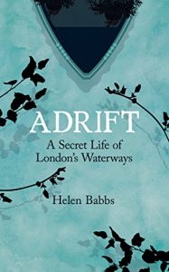 Download Adrift: A Secret Life of London’s Waterways pdf, epub, ebook