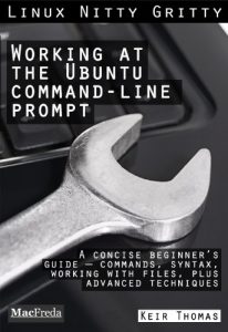 Download Working at the Ubuntu Command-Line Prompt (Linux Nitty Gritty) pdf, epub, ebook