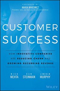 Download Customer Success: How Innovative Companies Are Reducing Churn and Growing Recurring Revenue pdf, epub, ebook