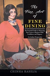 Download The Fine Art of Fine Dining: The Essential Guide to Advancing Your Career or Business with Confidence and Elegance pdf, epub, ebook