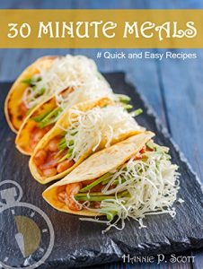 Download Quick and Easy Recipes: 30 MINUTE MEALS: Quick Recipes You Will Love (Quick and Easy Cooking) pdf, epub, ebook