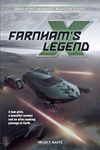 Download Farnham’s Legend: The beginning of the X-Universe saga (X Games Book 1) pdf, epub, ebook