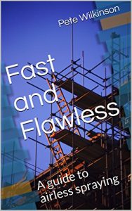 Download Fast and Flawless: A guide to airless spraying pdf, epub, ebook