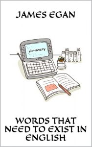 Download Words That Need to Exist in English pdf, epub, ebook