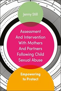 Download Assessment and Intervention with Mothers and Partners Following Child Sexual Abuse: Empowering to Protect pdf, epub, ebook