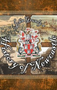 Download John Grundy’s History of Newcastle pdf, epub, ebook