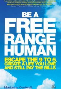 Download Be a Free Range Human: Escape the 9-5, Create a Life You Love and Still Pay the Bills pdf, epub, ebook