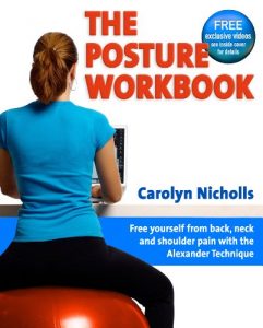 Download The Posture Workbook: Free yourself with back, neck and shoulder pain with the Alexander Technique pdf, epub, ebook