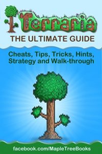 Download Terraria: The Complete & Ultimate Guide – Cheats, Tips, Tricks, Hints, Strategy and Walk-through pdf, epub, ebook