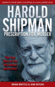 Download Harold Shipman – Prescription For Murder: The true story of Dr Harold Frederick Shipman pdf, epub, ebook