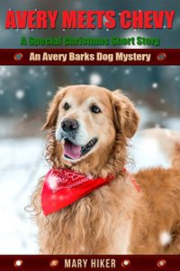 Download Avery Meets Chevy: A Special Christmas Short Story: An Avery Barks Dog Mystery (Avery Barks Cozy Dog Mysteries) pdf, epub, ebook