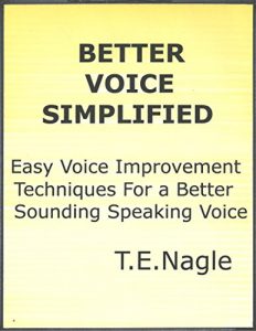 Download BETTER  VOICE  SIMPLIFIED: Easy Voice Improvement Techniques For a Better Sounding Speaking Voice pdf, epub, ebook
