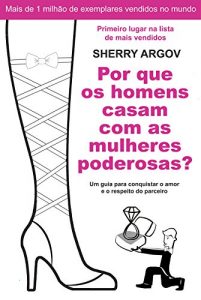 Download Por Que Os Homens Casam Com As Mulheres? (eBOOK) 1 MILHAO DE LIVROS VENDIDOS NO BRAZIL: Um guia para conquistar o amor e o respeito do parceiro (WHY MEN MARRY BITCHES) (Portuguese Edition) pdf, epub, ebook