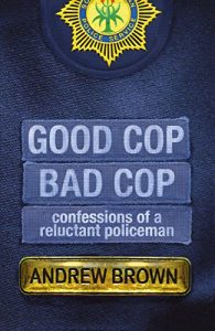 Download Good Cop, Bad Cop: Confessions of a Reluctant Policeman pdf, epub, ebook