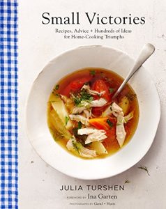 Download Small Victories: Recipes, Advice + Hundreds of Ideas for Home Cooking Triumphs pdf, epub, ebook