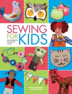 Download Sewing for Kids: Easy Projects to Sew at Home pdf, epub, ebook