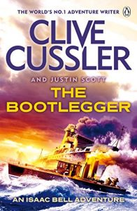 Download The Bootlegger: Isaac Bell #7 (Isaac Bell Series) pdf, epub, ebook