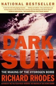 Download Dark Sun: The Making Of The Hydrogen Bomb (The Making of the Nuclear Age Book 2) pdf, epub, ebook