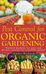 Download Pest Control for Organic Gardening: Natural Methods for Pest and Disease Control for a Healthy Garden pdf, epub, ebook