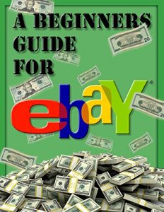 Download How to sell on ebay: Selling Business beginners guide pdf, epub, ebook