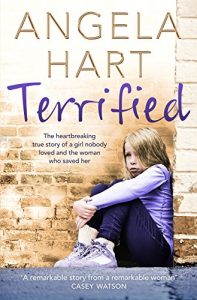 Download Terrified: The heartbreaking true story of a girl nobody loved and the woman who saved her pdf, epub, ebook