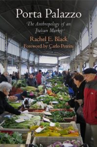 Download Porta Palazzo: The Anthropology of an Italian Market (Contemporary Ethnography) pdf, epub, ebook