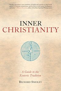 Download Inner Christianity: A Guide to the Esoteric Tradition pdf, epub, ebook