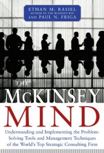 Download McKinsey Mind: Understanding and Implementing the Problem-solving Tools and Management Techniques of the World’s Top Strategic Consulting Firm pdf, epub, ebook