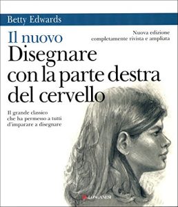 Download Il nuovo disegnare con la parte destra del cervello (Italian Edition) pdf, epub, ebook