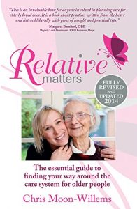 Download Relative Matters – the essential guide to finding your way around the care system for older people pdf, epub, ebook