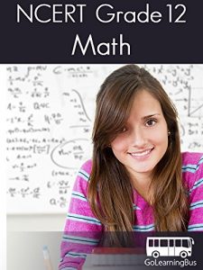 Download NCERT Grade 12 Math -By GoLearningBus pdf, epub, ebook