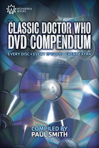 Download The Classic Doctor Who DVD Compendium: Every disc • Every episode • Every extra pdf, epub, ebook
