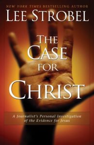 Download The Case for Christ: A Journalist’s Personal Investigation of the Evidence for Jesus (Case for … Series) pdf, epub, ebook