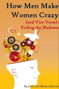 Download How Men Make Women Crazy (and Vice Versa): Ending the Madness pdf, epub, ebook